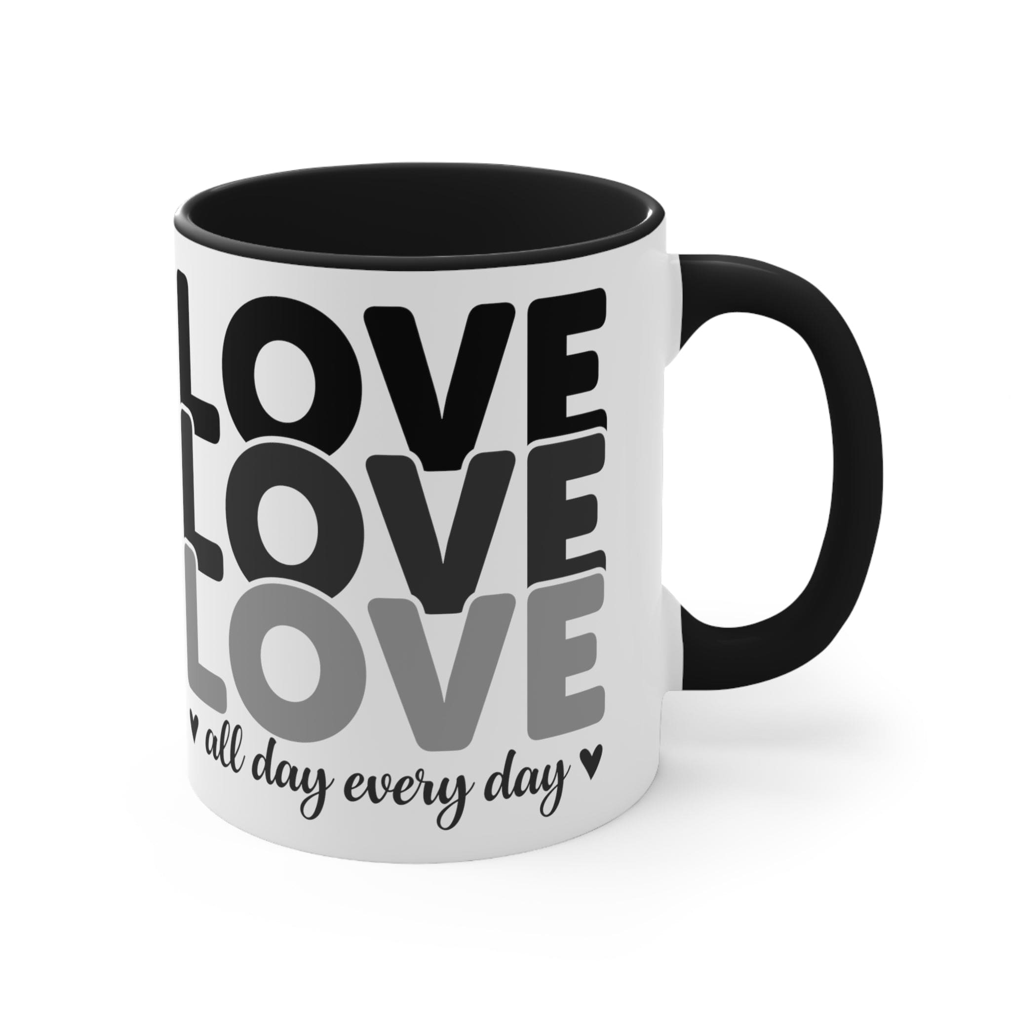 Accent Ceramic Mug 11oz Love All Day Every Day Black Print-0