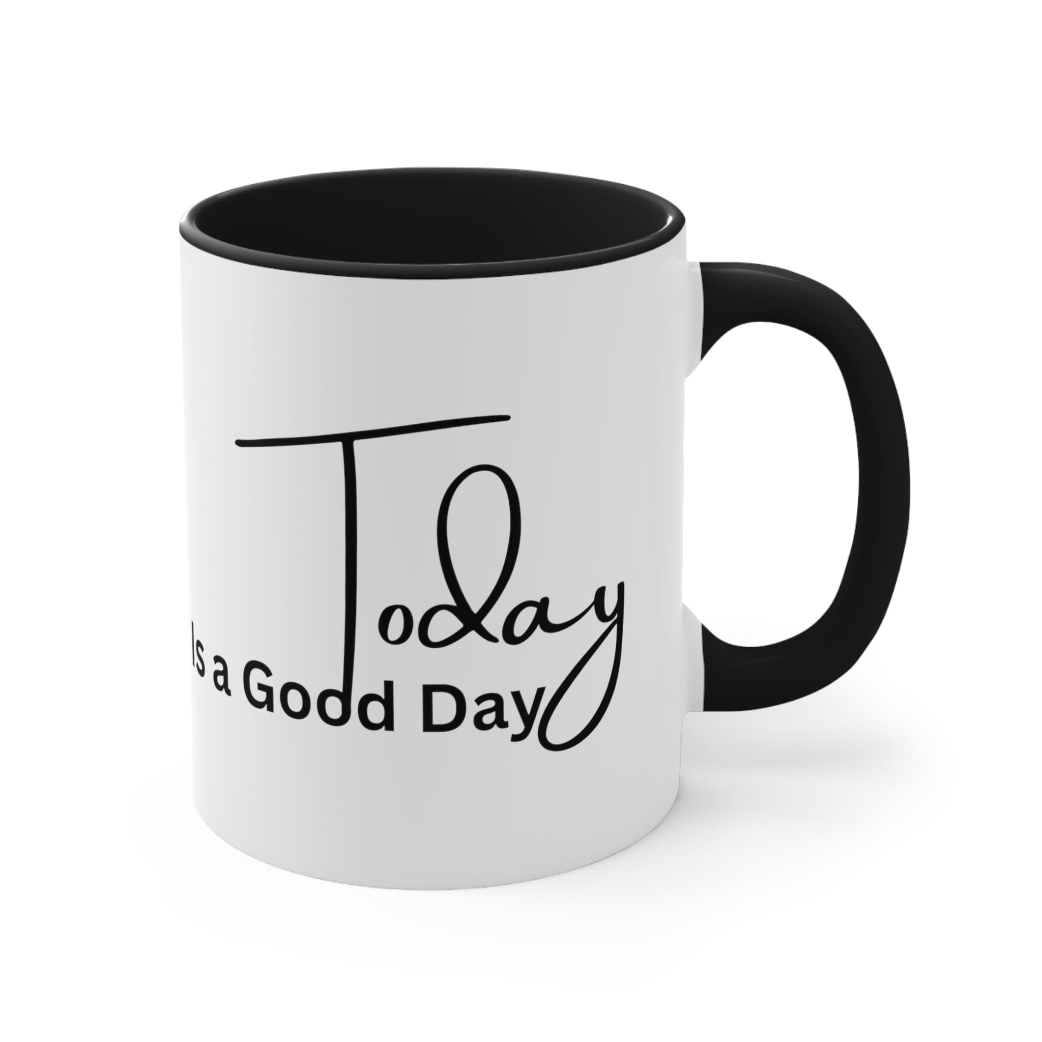 Accent Ceramic Mug 11oz Today Is a Good Day Black Illustration-0