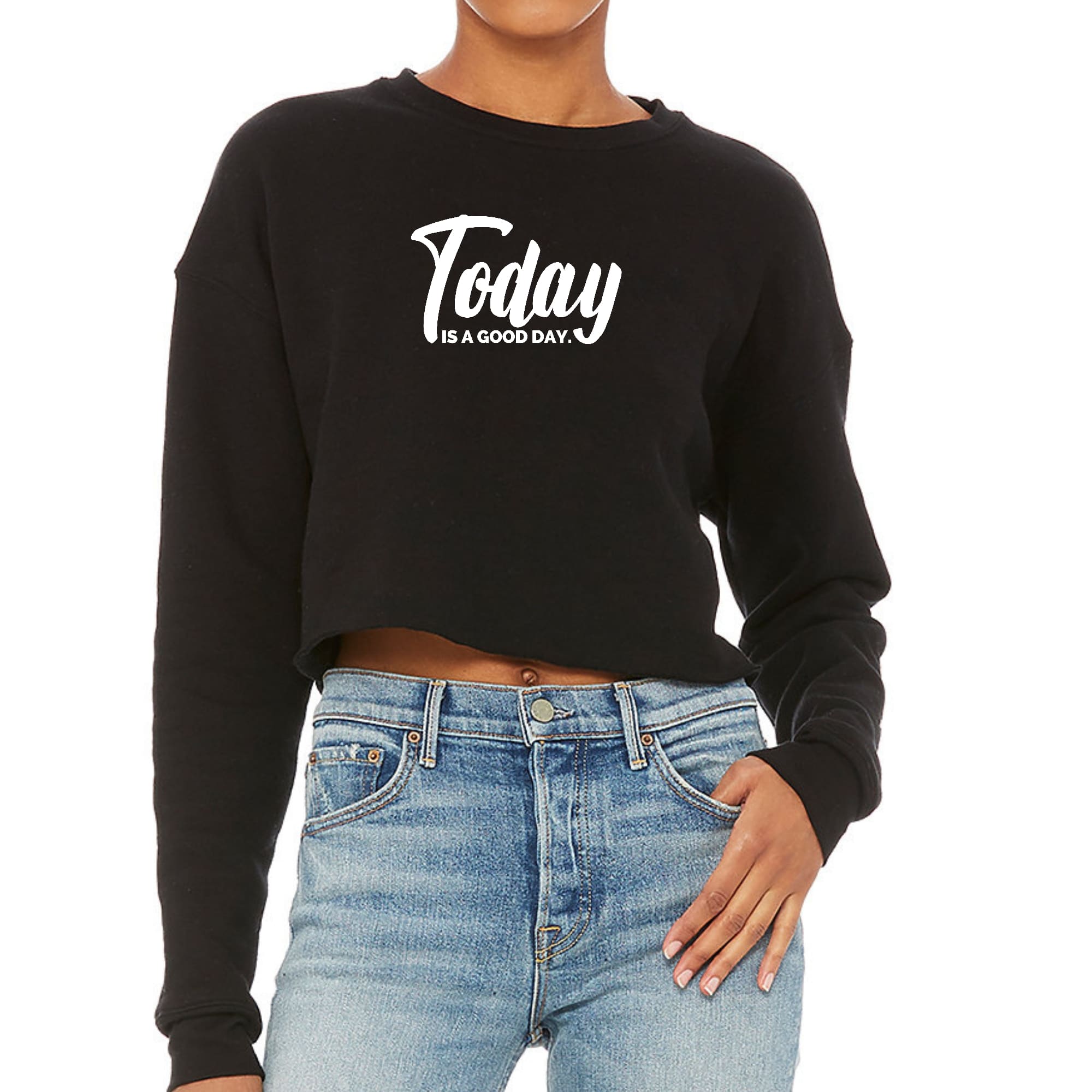 Womens Cropped Graphic Sweatshirt Today is a Good Day-0