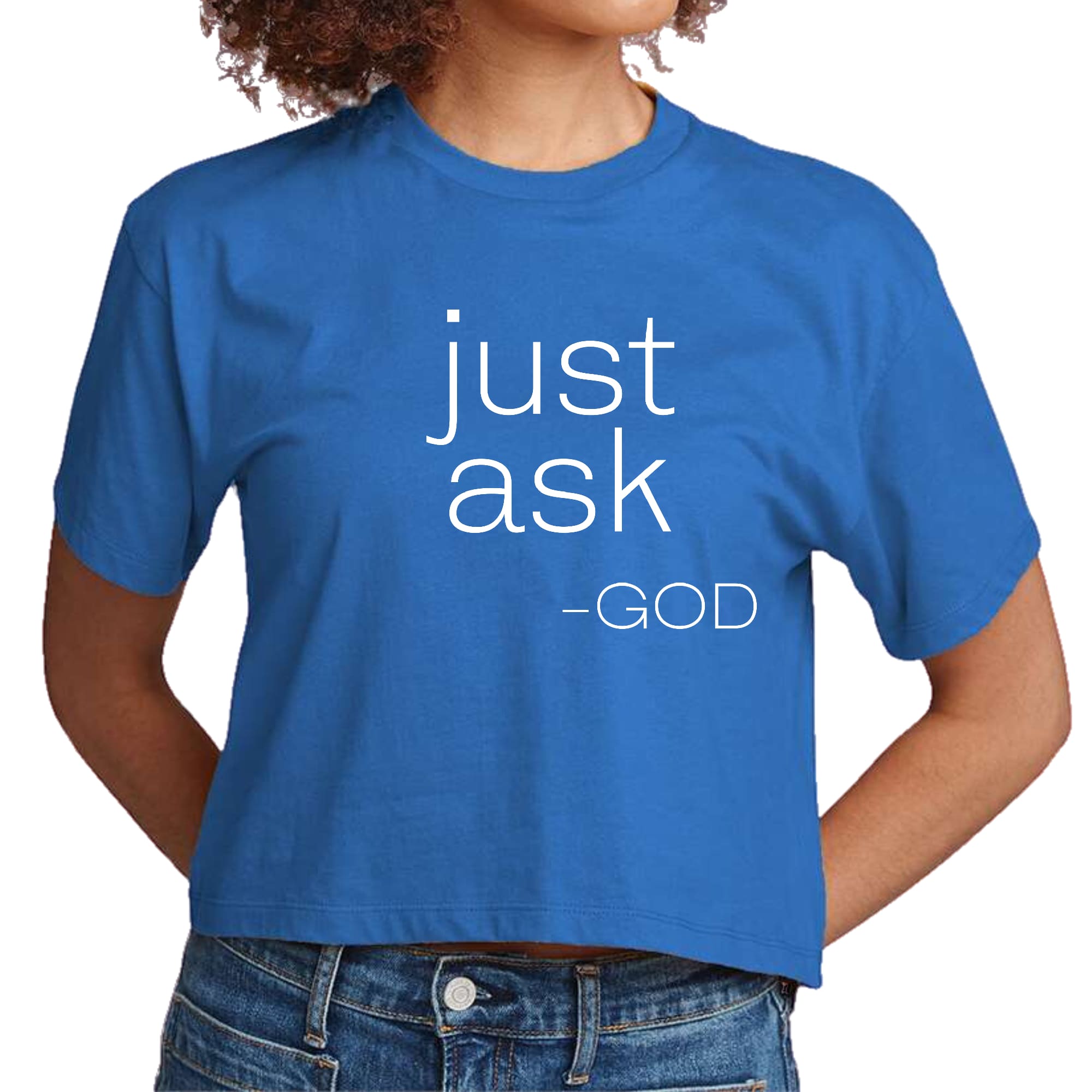 Womens Cropped Graphic T-shirt, Say It Soul, ’just Ask-god’ Statement-3