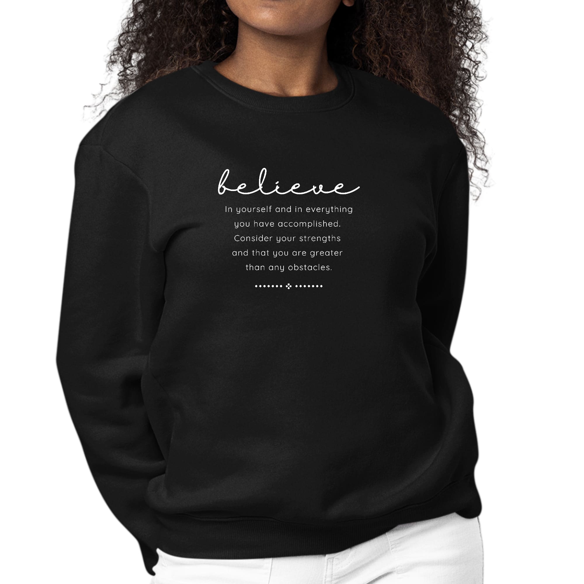 Womens Graphic Sweatshirt Believe in Yourself-0