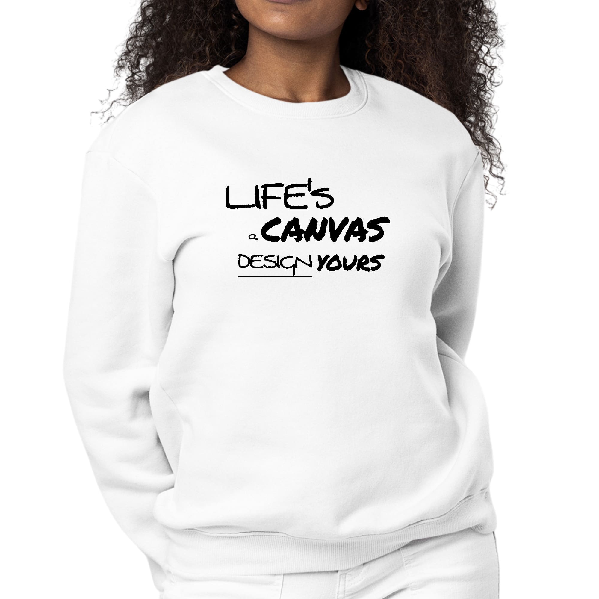 Womens Graphic Sweatshirt Life's a Canvas Design Yours Motivational-0