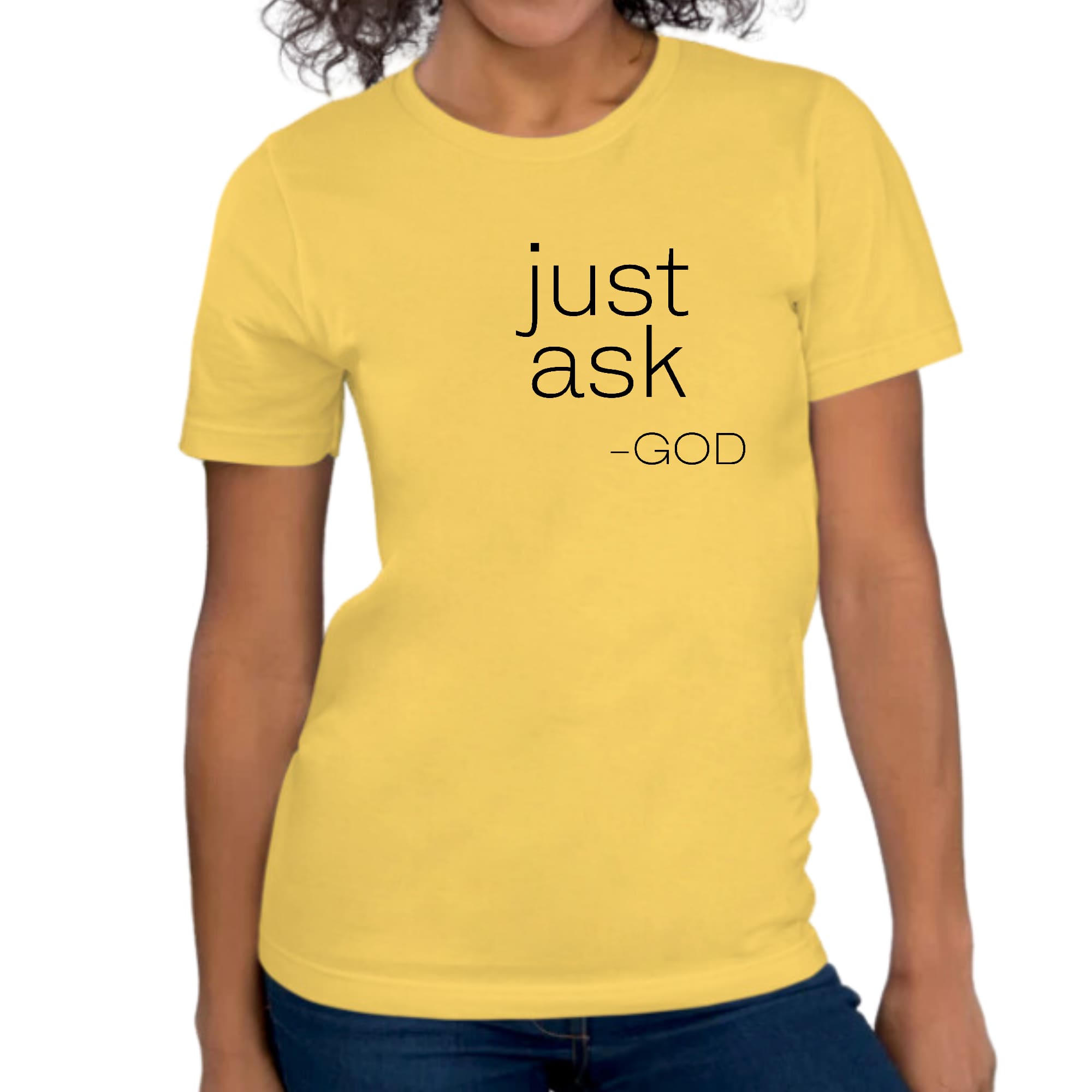 Womens Graphic T-shirt Say It Soul, ’just Ask-god’ Statement Shirt,-3