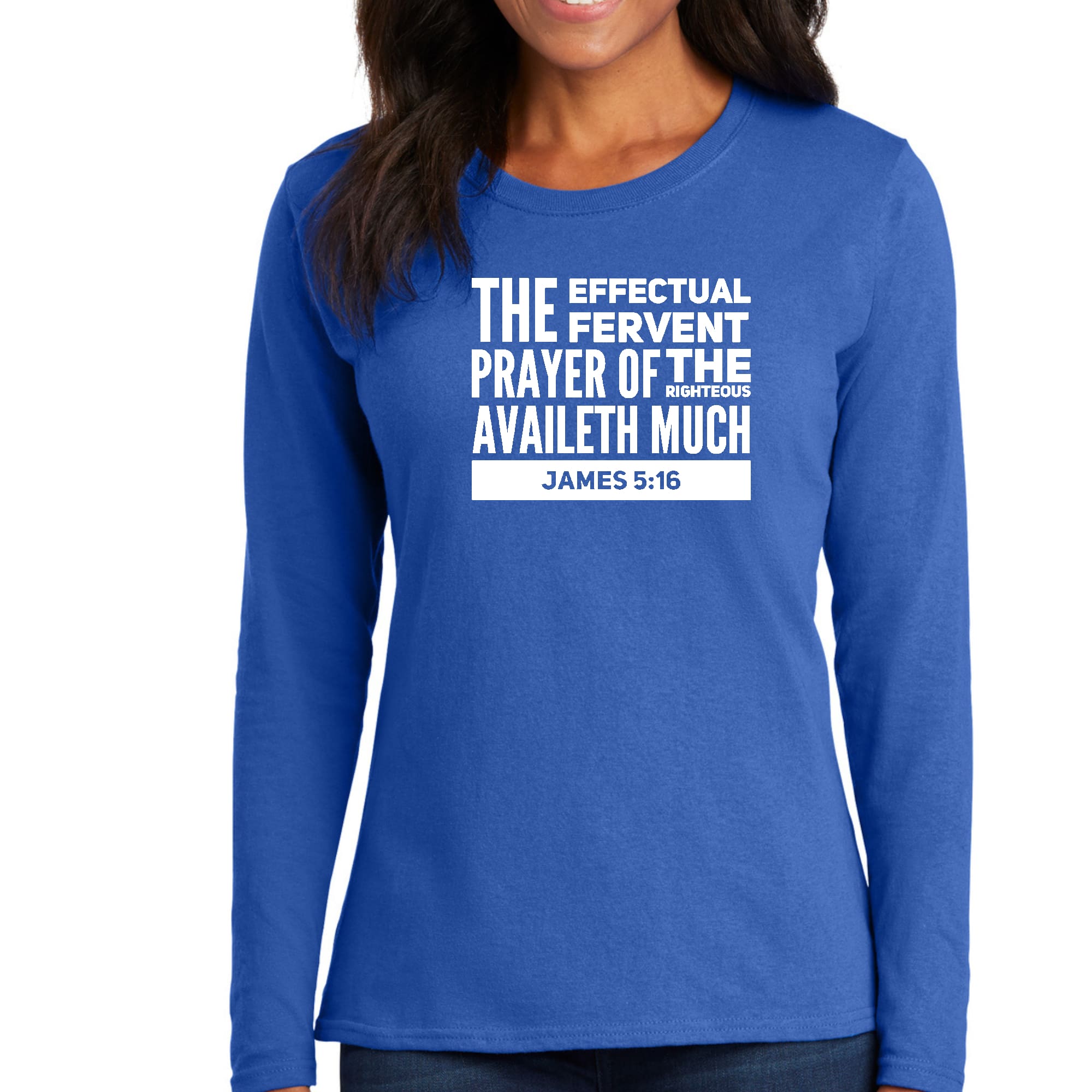 Womens Long Sleeve Graphic T-shirt, the Effectual Fervent Prayer --3