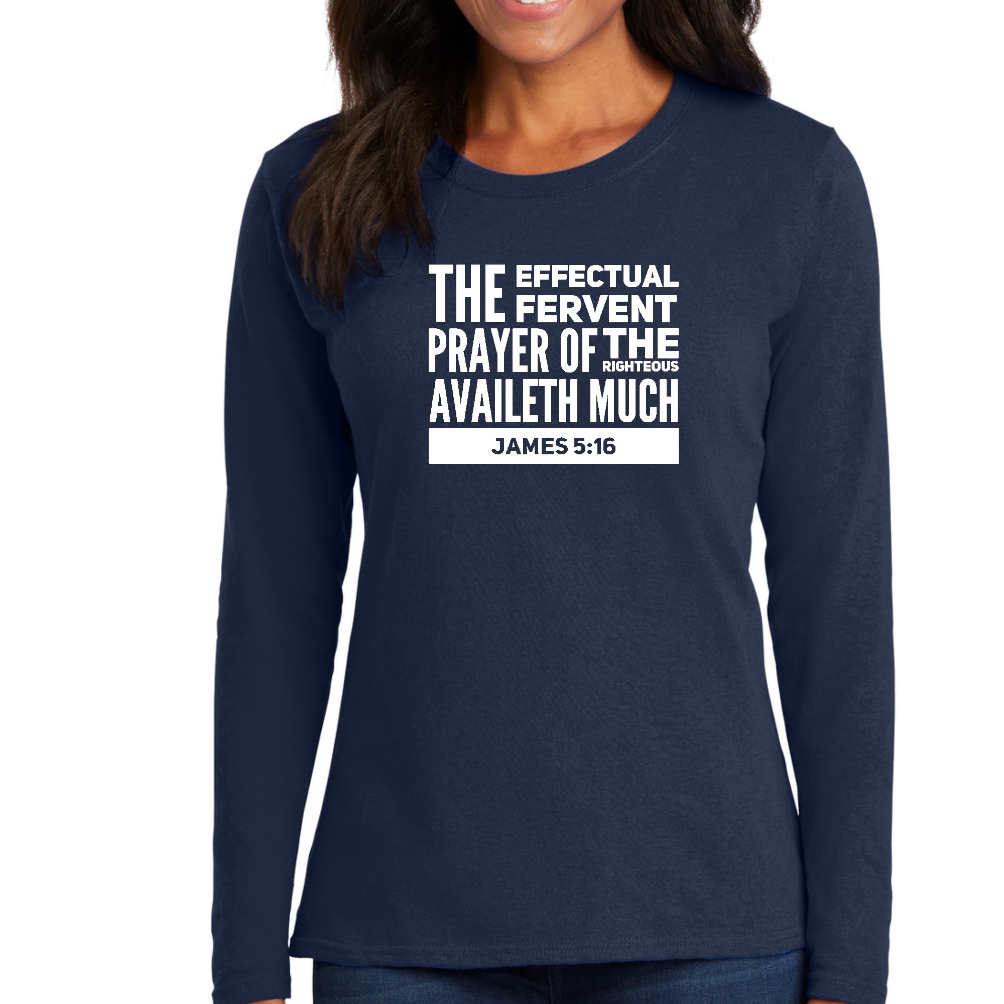 Womens Long Sleeve Graphic T-shirt, the Effectual Fervent Prayer --2