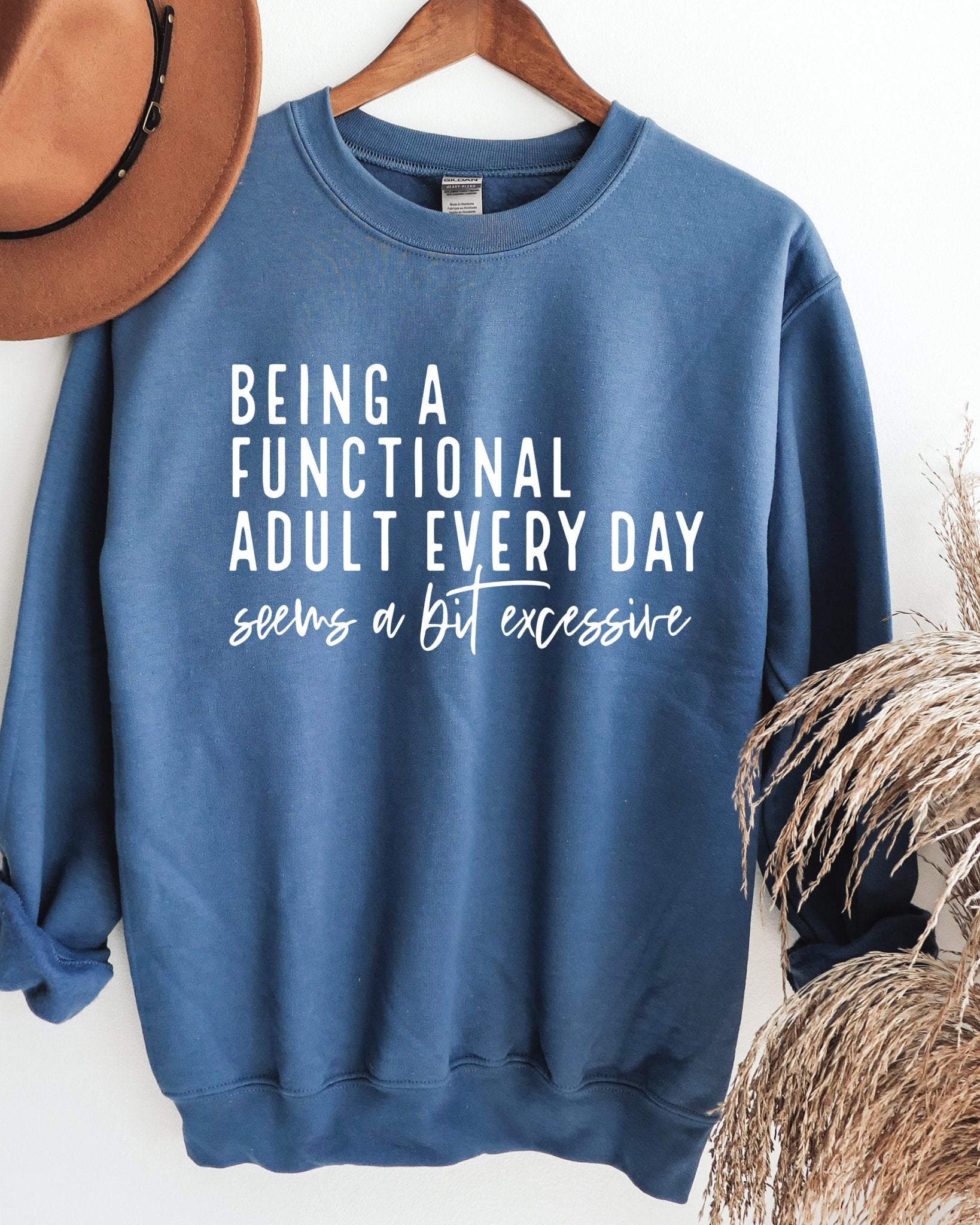 BEING A FUNCTIONAL ADULT SWEATSHIRT - Street Rider Apparel