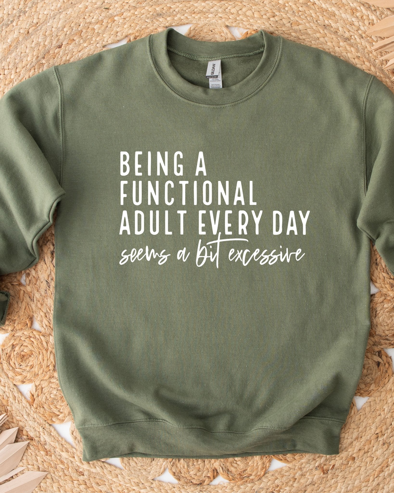 BEING A FUNCTIONAL ADULT SWEATSHIRT - Street Rider Apparel