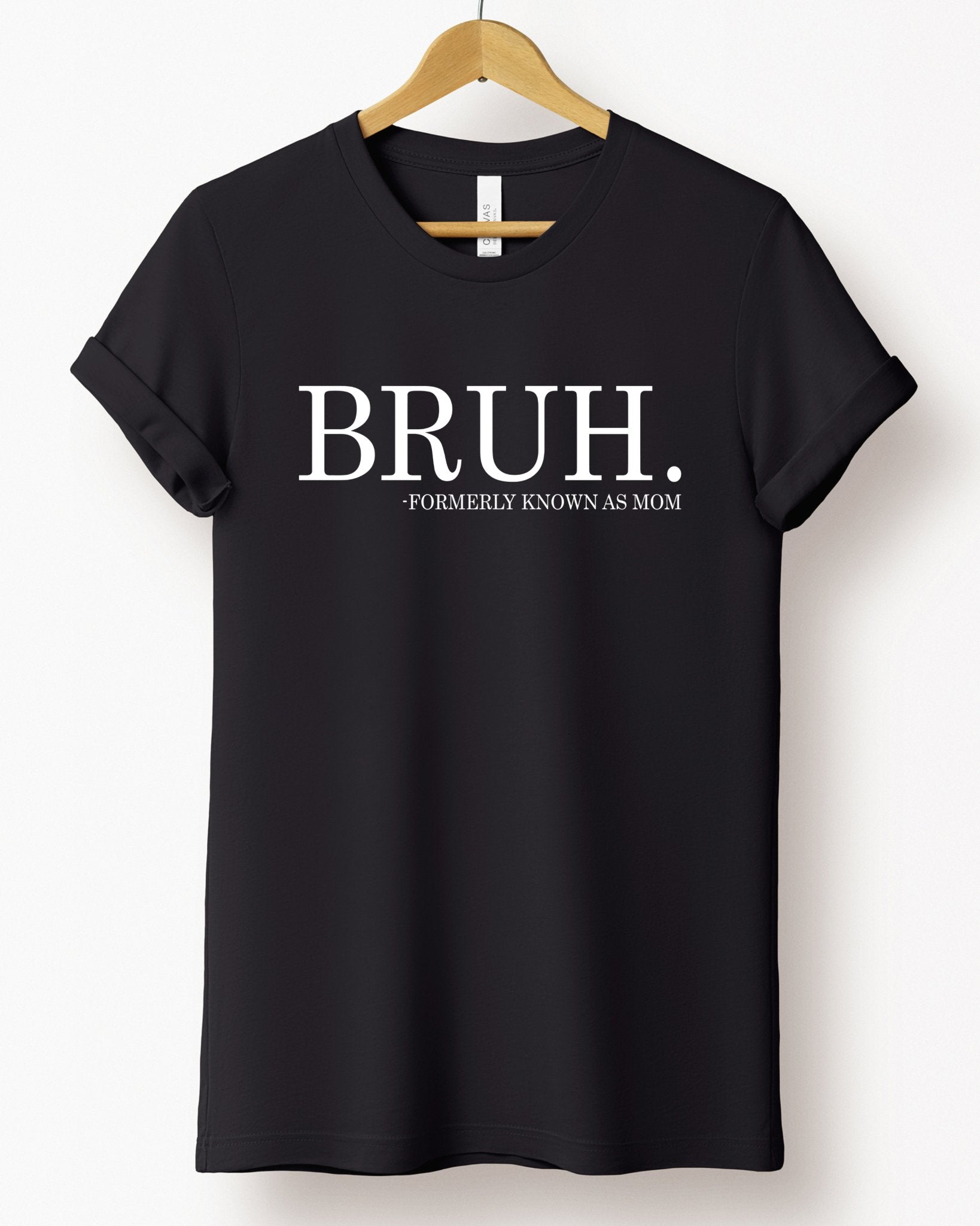 BRUH MAMA TEE (BELLA CANVAS) - Street Rider Apparel